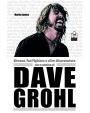 Martin James Dave Grohl - Nirvana, Foo Fighters e altre disavventure immagine non disponibile