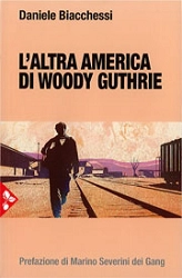 Daniele Biacchessi L'altra America di Woody Guthrie immagine non disponibile