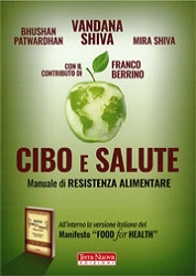 Mira Shiva, Bhushan Patwardhan, Vandana Shiva Cibo e salute - manuale di resistenza alimentare immagine non disponibile