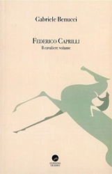 Gabriele Benucci - Federico Caprilli - il cavaliere volante