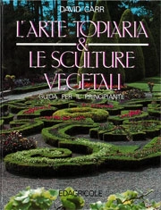 David Carr - L'arte topiaria e le sculture vegetali