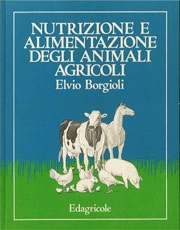 Elvio Borgioli Nutrizione e alimentazione degli animali agricoli immagine non disponibile