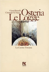 Gianni Brunelli, Christoph M.Mann Osteria Le Logge - la cucina toscana immagine non disponibile