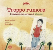 Andrew Newman, illustrazioni di Brunella Baldi Troppo rumore immagine non disponibile