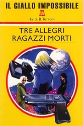 Evita B.Torroni Il giallo impossibile - Tre Allegri Ragazzi Morti immagine non disponibile