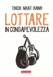 Thich Nhat Hanh Lottare in consapevolezza immagine non disponibile