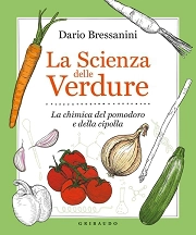 Dario Bressanini La scienza delle verdure immagine non disponibile