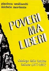 Gianluca Umiliacchi, Michele Mordente Poveri ma liberi immagine non disponibile