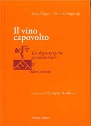 Jacky Rigaux, Sandro Sangiorgi Il vino capovolto immagine non disponibile