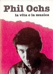 Mimmo Franzinelli Phil Ochs la vita e la musica immagine non disponibile