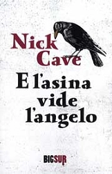 Nick Cave E l'asina vide l'angelo immagine non disponibile