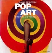 Marco Livingstone Pop Art - una storia che continua immagine non disponibile