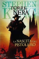 Stephen King La nascita del pistolero - la torre nera vol.1 immagine non disponibile