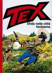 Gianluigi Bonelli, Aurelio Galeppini Tex - Sfida nella città fantasma immagine non disponibile