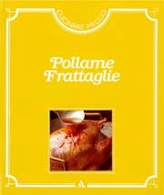 a cura delle edizioni Time - Life Pollame - Frattaglie immagine non disponibile