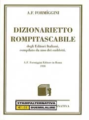 Angelo F. Formiggini Dizionarietto rompitascabile immagine non disponibile