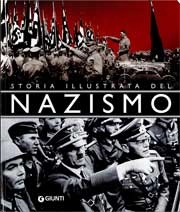 Alessandra Minerbi - Storia illustrata del nazismo