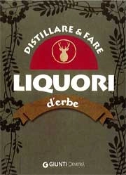 a.a.v.v. Distillare e fare liquori d'erbe immagine non disponibile