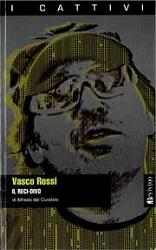 Alfredo del Curatolo Vasco Rossi - il reci-divo immagine non disponibile