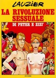 Gerard Lauzier La rivoluzione sessuale di Peter e Zizì immagine non disponibile