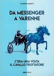 Giuseppe Zanetti - Da Messenger a Varenne