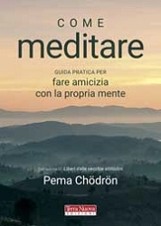 Pema Chodron Come meditare immagine non disponibile