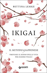 Bettina Lemke Ikigai il metodo giapponese immagine non disponibile