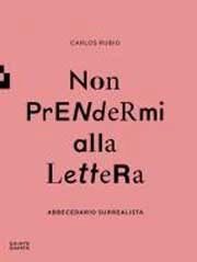 Carlos Rubio Non prendermi alla lettera immagine non disponibile