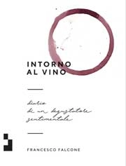 Francesco Falcone Intorno al vino immagine non disponibile