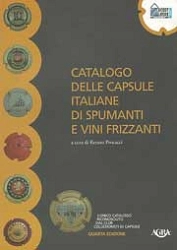 a cura di Renato Procacci Catalogo generale delle Capsule italiane di Spumanti e Vini Frizzanti immagine non disponibile