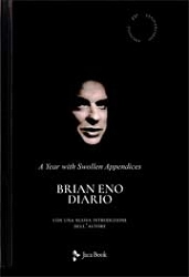 Brian Eno Diario. A year with swollen appendices immagine non disponibile