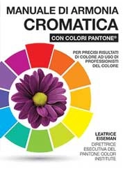 Leatrice Eiseman Manuale di armonia cromatica con colori Pantone immagine non disponibile