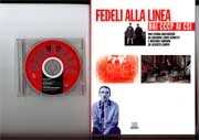 Giovanni Lindo Ferretti, Massimo Zamboni, Alberto Campo Fedeli alla Linea - dai CCCP ai CSI immagine non disponibile