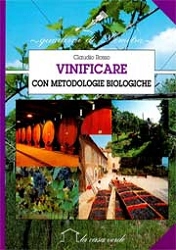 Claudio Rosso - Vinificare con metodologie biologiche