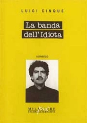 Luigi Cinque - La banda dell'idiota