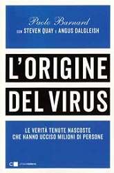 Paolo Barnard, Steven Quay, Angus Dalgleish - L'origine del virus