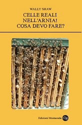 Wally Shaw Celle reali nell'arnia! Cosa devo fare? immagine non disponibile