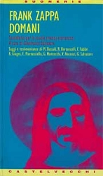 a cura di Gianfranco Salvatore Frank Zappa domani immagine non disponibile