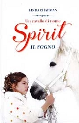 Linda Chapman Un cavallo di nome Spirit - il sogno immagine non disponibile