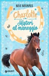 Nele Neuhaus Misteri al maneggio. Charlotte. Vol.2 immagine non disponibile