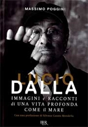 Massimo Poggini - Lucio Dalla Immagini e racconti di una vita profonda come il mare