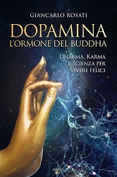 Giancarlo Rosati Dopamina, l'ormone del Buddha immagine non disponibile