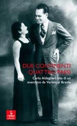 a cura di Andrea Dilemmi Due continenti quattro paesi. Carlo Aldegheri: vita di un anarchico da Verona al Brasile immagine non disponibile