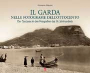 Giuseppe Milani - Il Garda nelle fotografie dell'Ottocento