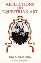 Nuno Oliveira - Reflections on equestrian art