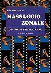 A.Piazza, A.Maglio Introduzione al massaggio zonale del piede e della mano immagine non disponibile