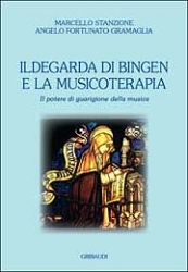 Marcello Stanzione, Angelo Fortunato Gramaglia Ildegarda di Bingen e la musicoterapia immagine non disponibile