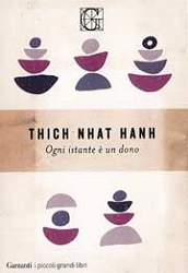 Thich Nhat Hanh - Ogni istante è un dono