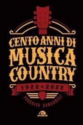 Federico Romagnoli Cento anni di musica Country 1922 - 2022 immagine non disponibile