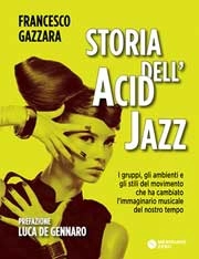 Francesco Gazzara Storia dell'acid jazz immagine non disponibile